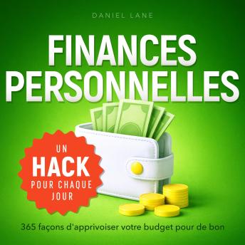 [French] - Un life hack par jour: 365 façons d'apprivoiser votre budget pour de bon