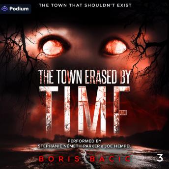 The Town Erased by Time: The Town That Shouldn't Exist, Book 3