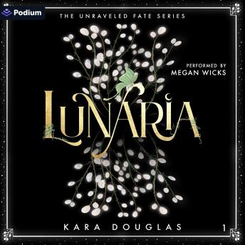 Lunaria: The Unraveled Fate Series, Book 1