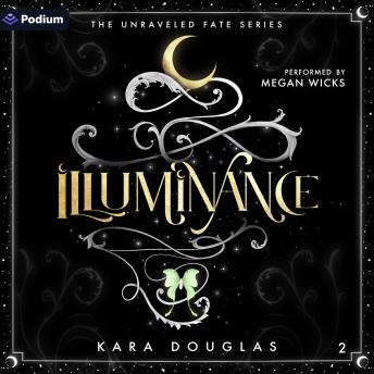 Illuminance: The Unraveled Fate Series, Book 2