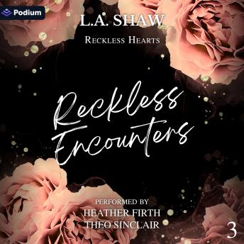 Reckless Encounters: Reckless Hearts, Book 3