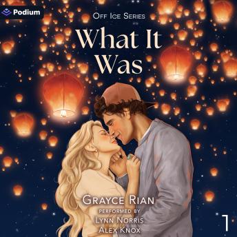 What It Was: Off Ice, Book 1