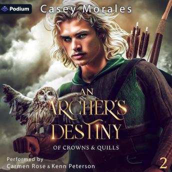 An Archer's Destiny: Of Crowns & Quills, Book 2