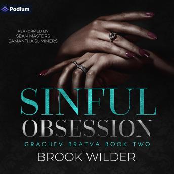 Sinful Obsession: Grachev Bratva, Book 2