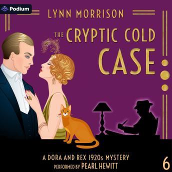 The Cryptic Cold Case: Dora and Rex 1920s Mysteries, Book 6