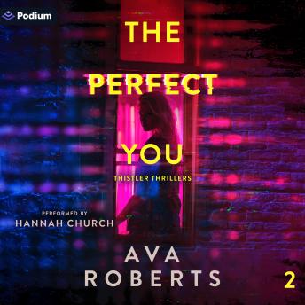 The Perfect You: Thistler Thrillers, Book 2