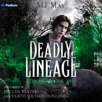 Deadly Lineage: Necromancer Tales, Book 1