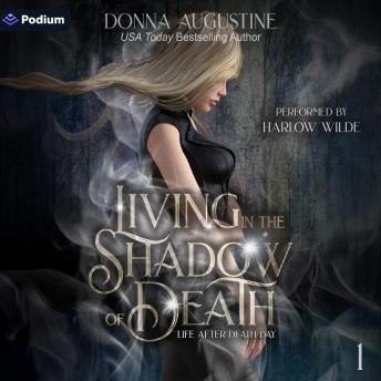 Living in the Shadow of Death: Life After Death Day, Book 1