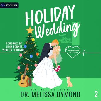 Holiday Wedding: Holiday Romance-Spicy Version, Book 2