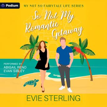 So Not My Romantic Getaway: My Not So Fairytale Life