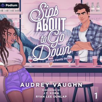 Sips About to Go Down: Stryker Family Series, Book 1