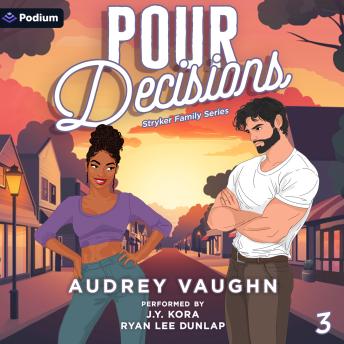 Pour Decisions: Stryker Family Series, Book 3