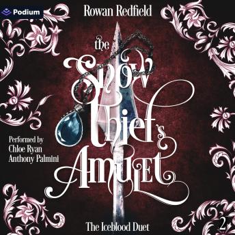 The Snow Thief's Amulet: The Iceblood Duet, Book 2