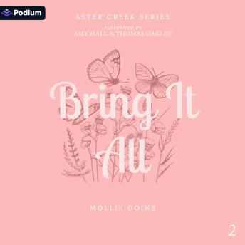 Bring It All: Aster Creek Series, Book 2