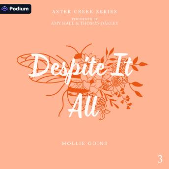 Despite It All: Aster Creek Series, Book 3