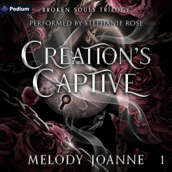 Creation's Captive: Broken Souls Trilogy, Book 1
