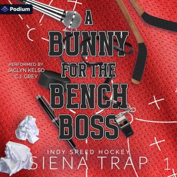 A Bunny for the Bench Boss: Indy Speed Hockey, Book 1