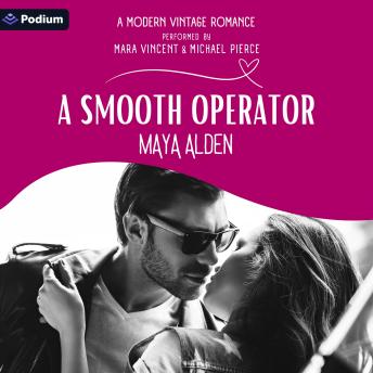 A Smooth Operator: A Modern Vintage Romance Standalone