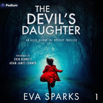 The Devil's Daughter: Allie Bishop FBI Mystery Thriller, Book 1