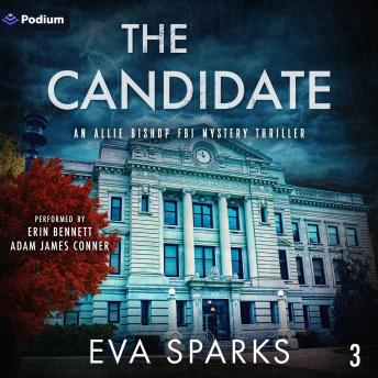 The Candidate: Allie Bishop FBI Mystery Thriller, Book 3
