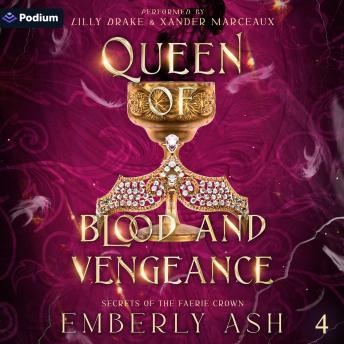 Queen of Blood and Vengeance: Secrets of the Faerie Crown, Book 4