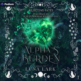 Alpha's Burden: Rejecting Fates, Book 1