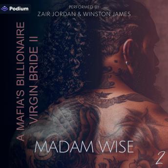 A Mafia's Billionaire Virgin Bride: Part 2: A Mafia's Billionaire Virgin Bride, Book 2