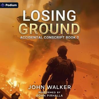 Losing Ground: Accidental Conscript, Book 2