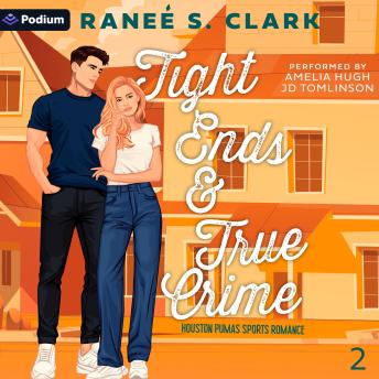 Tight Ends & True Crime: Houston Pumas Sports Romance, Book 2
