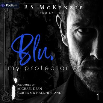 Blu, My Protector: Family Ties, Book 1