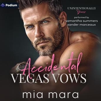 Accidental Vegas Vows: An Unintentionally Yours Standalone