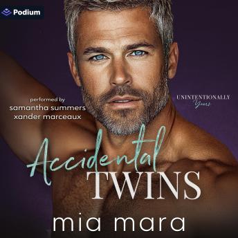 Accidental Twins: An Unintentionally Yours Standalone