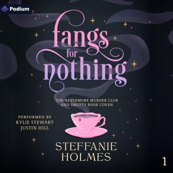 Fangs for Nothing: The Nevermore Murder Club and Smutty Book Coven, Book 1