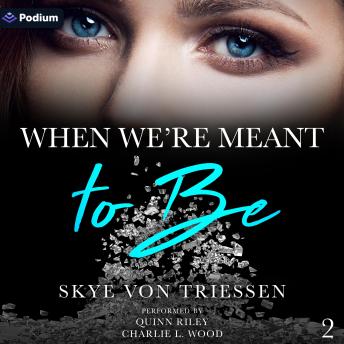When We're Meant to Be: Meant to Be, Book 2