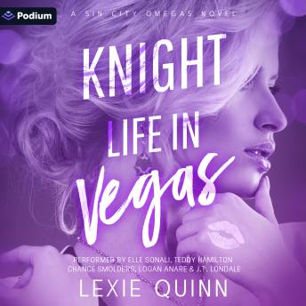 Knight Life in Vegas: A Sin City Omegas Standalone