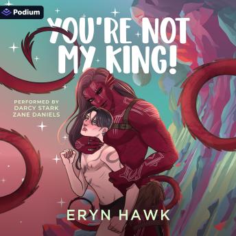 You're Not My King!: An Extra! Extraterrestrial Standalone