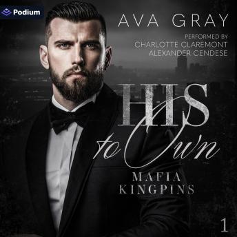 His to Own: Mafia Kingpins, Book 1