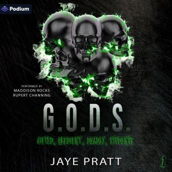 G.O.D.S.: Gifted. Obedient. Deadly. Students., Book 1