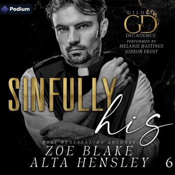 Sinfully His: Gilded Decadence Series, Book 6