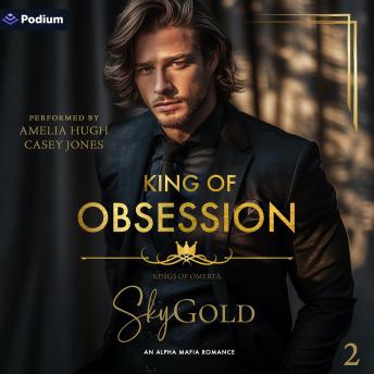 King of Obsession: Kings of Omertà, Book 2