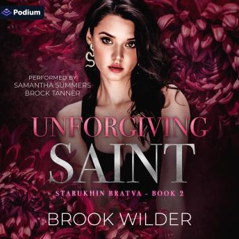 Unforgiving Saint: Starukhin Bratva, Book 2