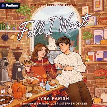 Fall I Want: A Cozy Creek Collection Standalone