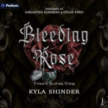 Bleeding Rose: Delmarth Academy Trilogy, Book 1