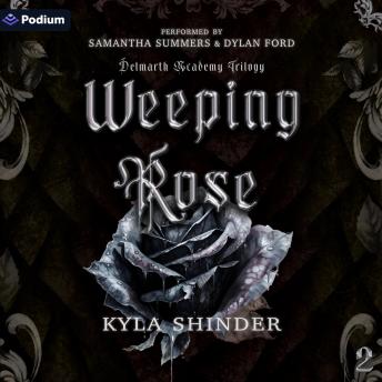 Weeping Rose: Delmarth Academy Trilogy, Book 2