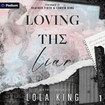 Loving the Liar: Silver Falls University, Book 1