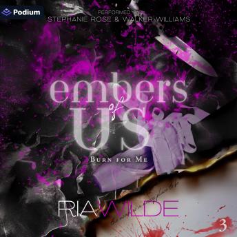 Embers of Us: Burn for Me, Book 3