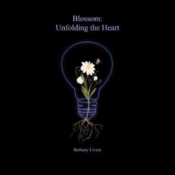 Blossom: Unfolding the Heart