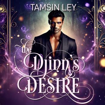 The Djinn's Desire: A Spicy Contemporary Fantasy Romance