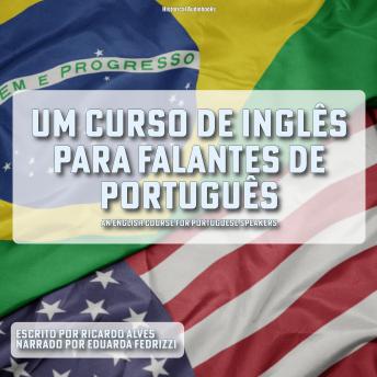 [Portuguese] - Um Curso de Inglês para Falantes de Português: An English Course for Portuguese speakers