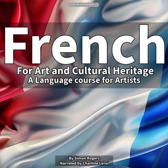 French for Art and Cultural Heritage: A Language Course for Artists